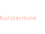 Kurstermine