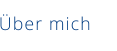 Über mich