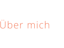 Über mich